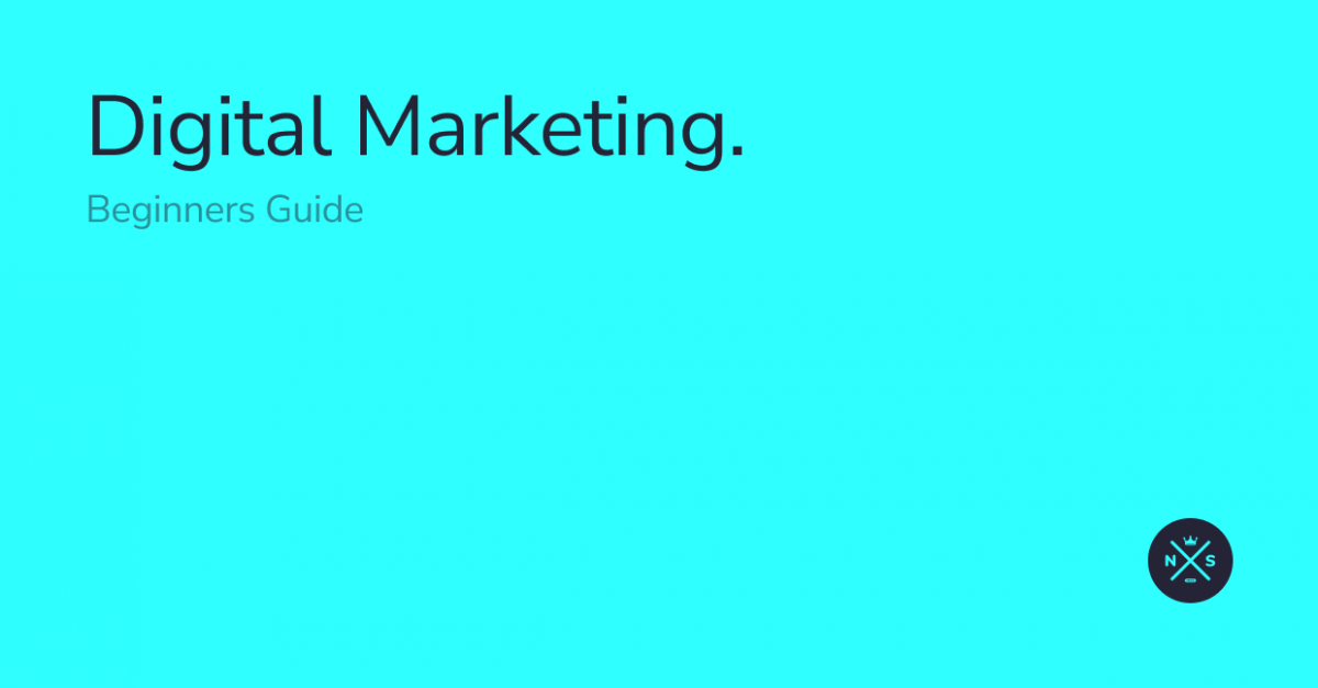 Digital Marketing - Beginners Guide